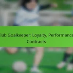 featured-image-club-goalkeeper-loyalty-performance-contracts