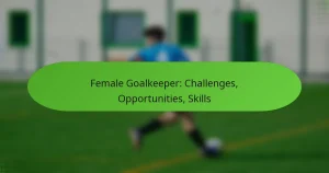 featured-image-female-goalkeeper-challenges-opportunities-skills