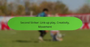 Second Striker: Link-up play, Creativity, Movement