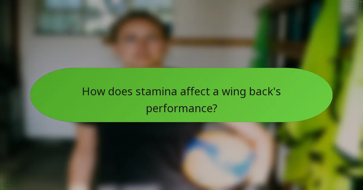 How does stamina affect a wing back's performance?