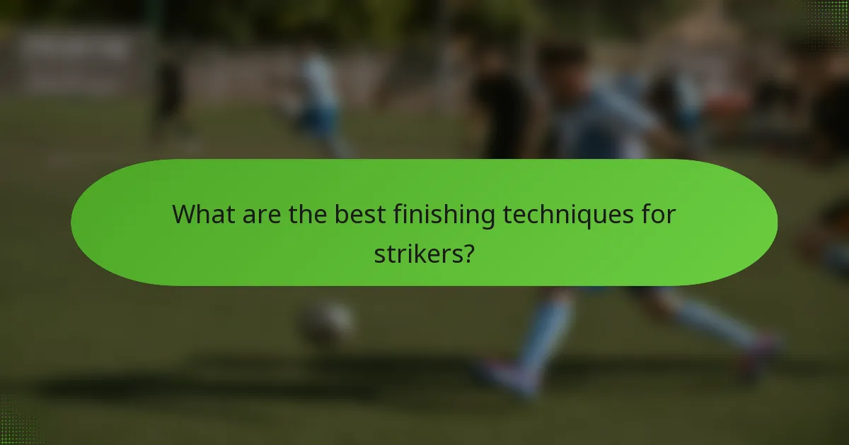 What are the best finishing techniques for strikers?