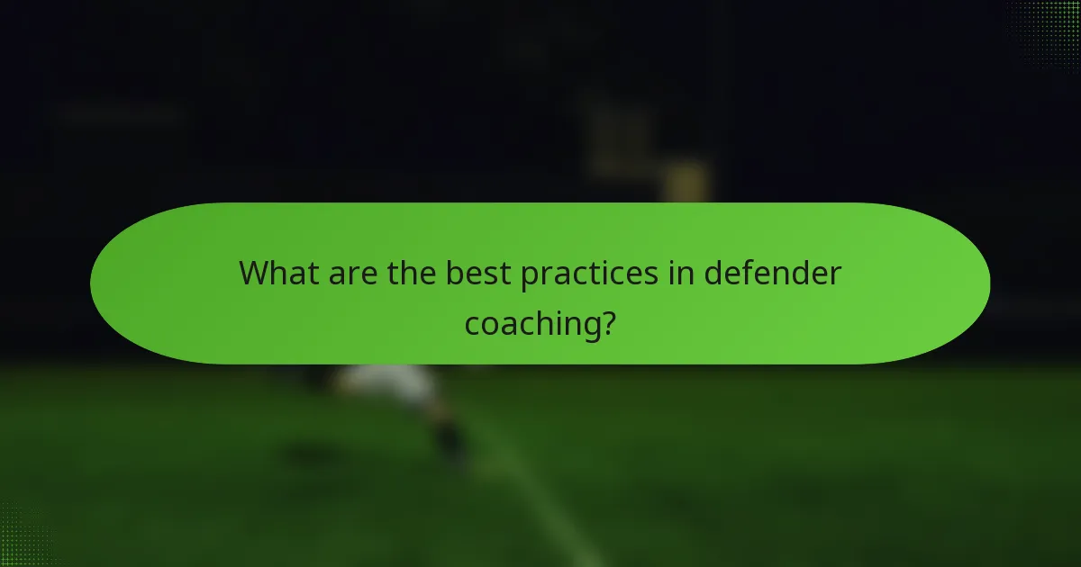What are the best practices in defender coaching?