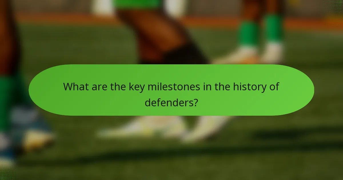 What are the key milestones in the history of defenders?