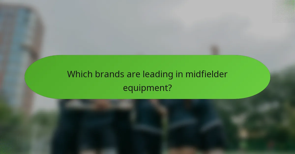 Which brands are leading in midfielder equipment?