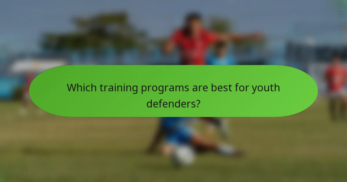 Which training programs are best for youth defenders?